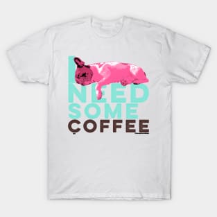 Frenchie Need Some Coffee T-Shirt